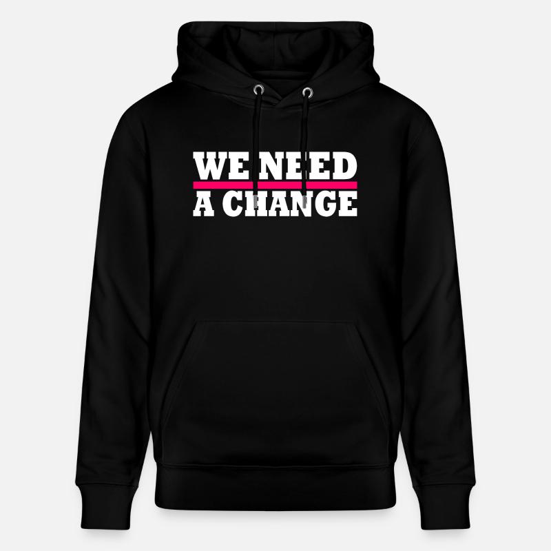 We need a change - Stanley/Stella Unisex Bio-Hoodie CRUISER - Schwarz