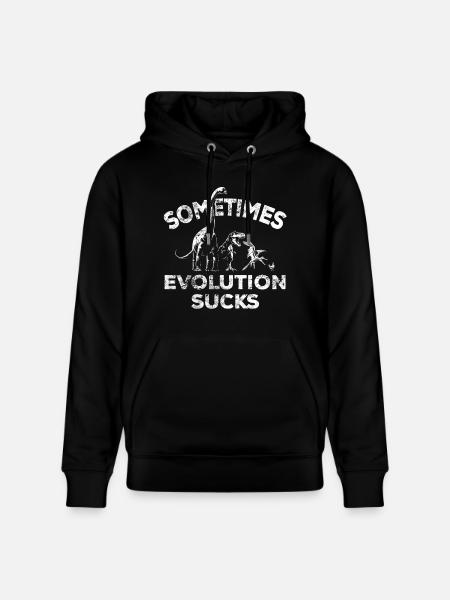 Sometimes Evolution sucks - Dinosaur - Chicken - Stanley/Stella CRUISER Unisex Organic Hoodie - black