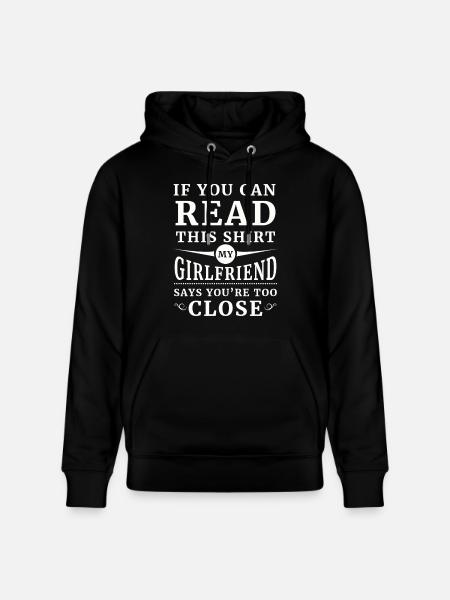 My girlfriend says you're too close - Ekologisk luvtröja CRUISER unisex från Stanley/Stella - svart
