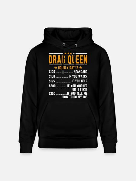 Drag Queen Hourly Wage - Stanley/Stella CRUISER Unisex Organic Hoodie - black