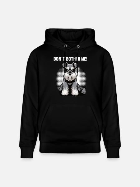 Don't Bother Me Schnauzer Riesenschnauzer - Stanley/Stella CRUISER Unisex Organic Hoodie - black