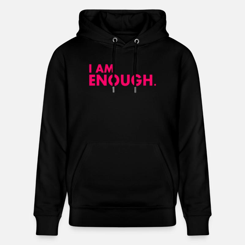 I am enough - Sweat à capuche bio CRUISER Stanley/Stella Unisexe - noir