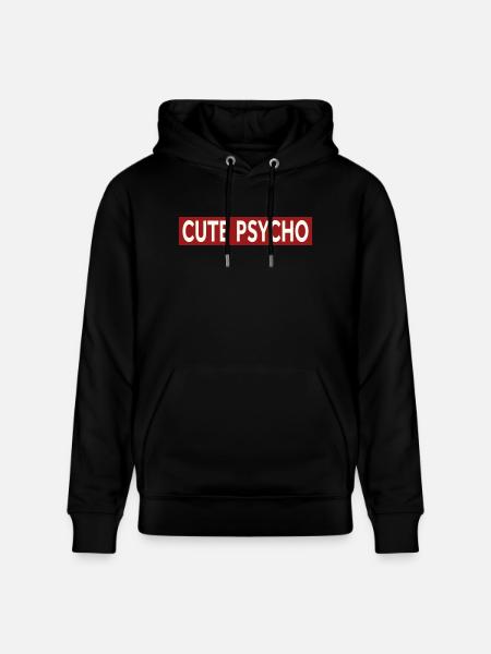 CUTE PSYCHO - Stanley/Stella CRUISER Unisex Organic Hoodie - black