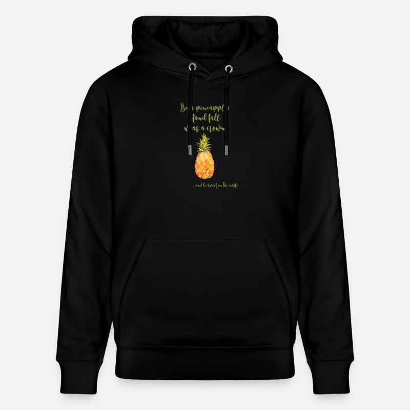 Be a pineapple - Sweat à capuche bio CRUISER Stanley/Stella Unisexe - noir