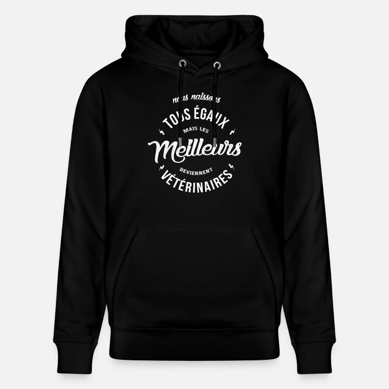 Les meilleurs deviennent vétérinaires - Sweat à capuche bio CRUISER Stanley/Stella Unisexe - noir