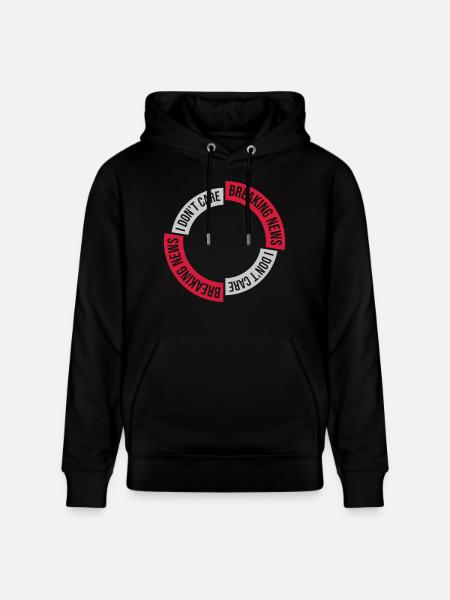 Breaking news don't - Stanley/Stella CRUISER Unisex Organic Hoodie - black