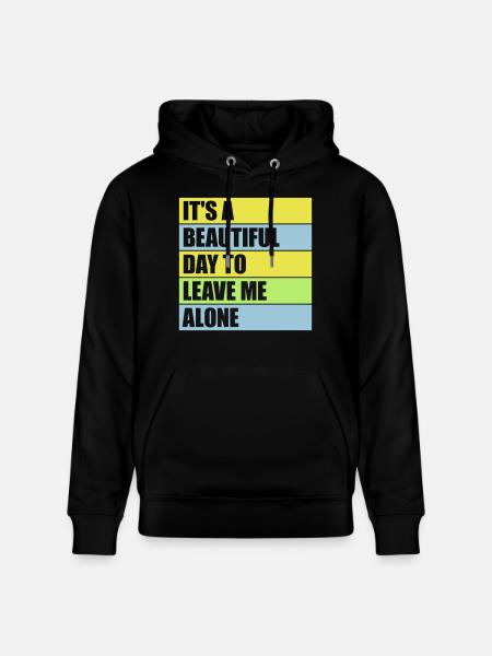 leave me alone day - Stanley/Stella CRUISER Unisex Organic Hoodie - black