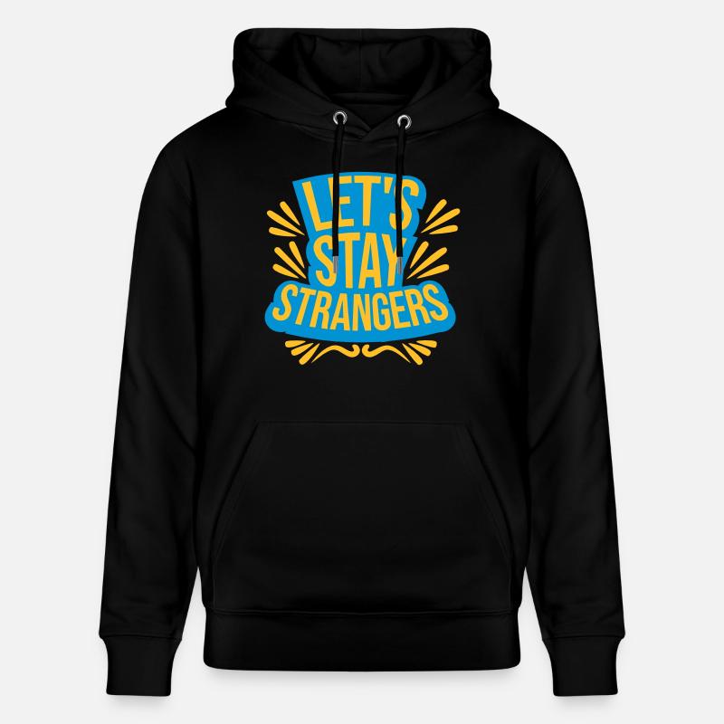 Citation Restons Strangers - Sweat à capuche bio CRUISER Stanley/Stella Unisexe - noir