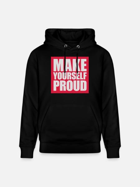 make yourself proud quote - Stanley/Stella CRUISER Unisex Organic Hoodie - black