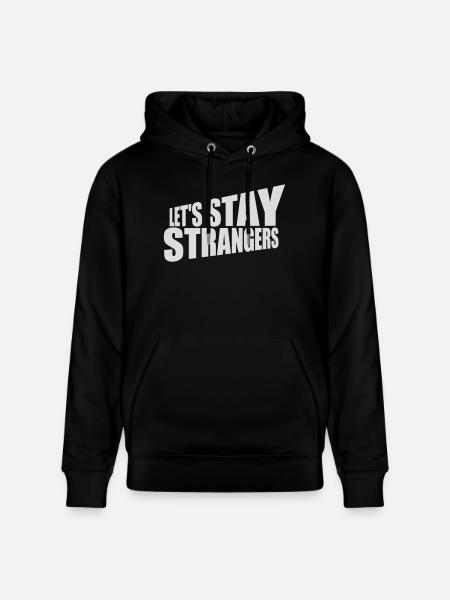 Citation Restons Strangers - Sweat à capuche bio CRUISER Stanley/Stella Unisexe - noir