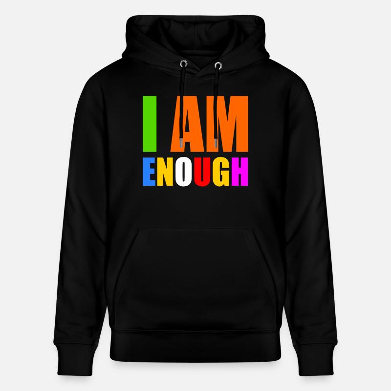 I am enough - Sweat à capuche bio CRUISER Stanley/Stella Unisexe - noir
