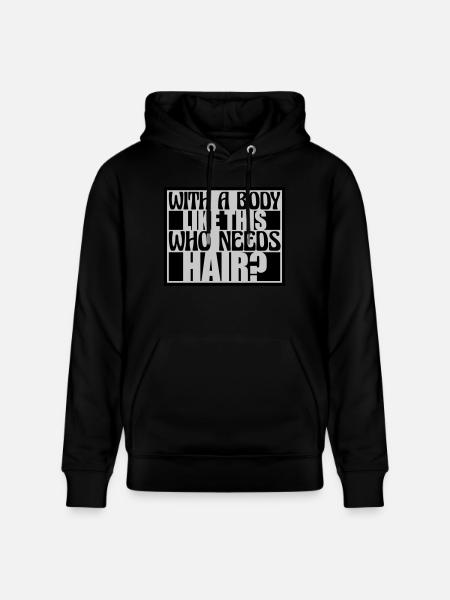 Who Needs Hair Saying - Stanley/Stella CRUISER Unisex Organic Hoodie - black