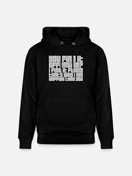 You find it offensive - Stanley/Stella CRUISER Unisex Organic Hoodie - black