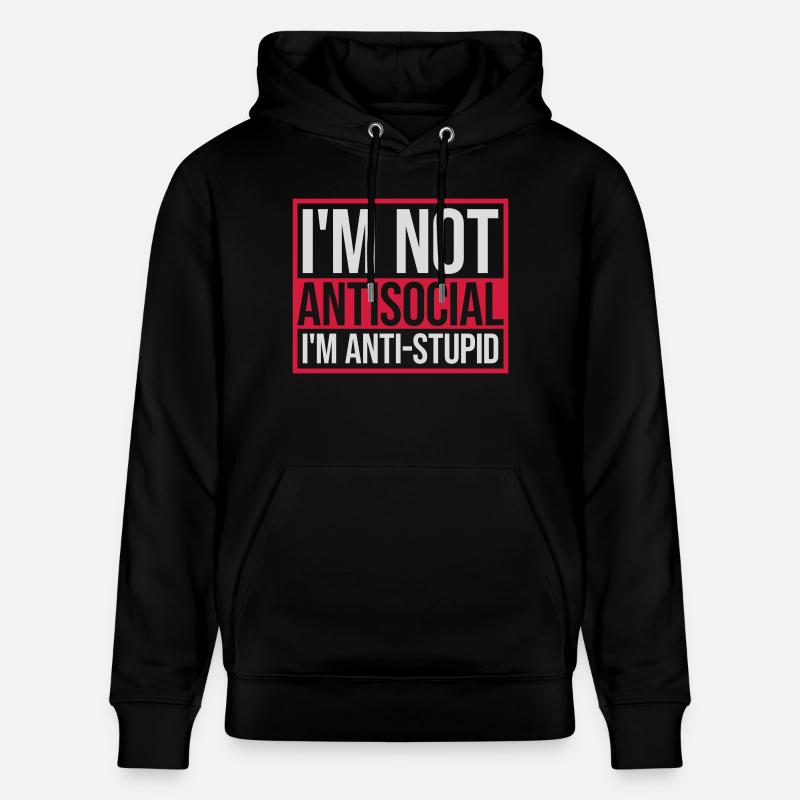 not antisocial anti stupid - Stanley/Stella Unisex Bio-Hoodie CRUISER - Schwarz