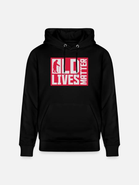 old lives matter quote - Stanley/Stella CRUISER Unisex Organic Hoodie - black