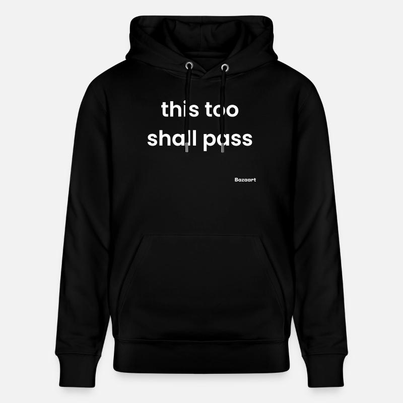 Cela aussi passera - Sweat à capuche bio CRUISER Stanley/Stella Unisexe - noir