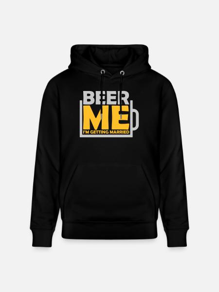 Beer Me Getting Married - Stanley/Stella CRUISER Unisex Organic Hoodie - black