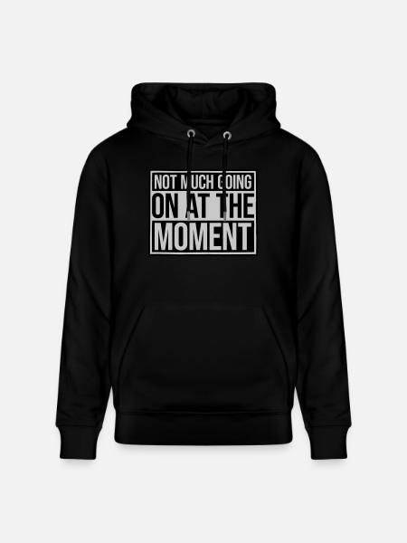 Not much going on - Stanley/Stella CRUISER Unisex Organic Hoodie - black