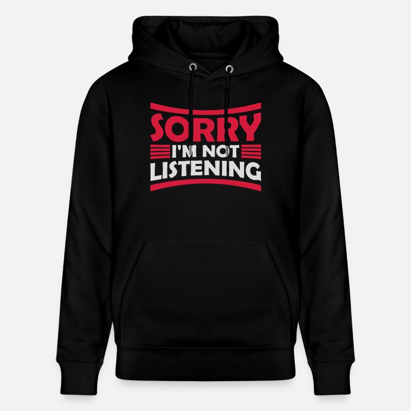 désolé de ne pas écouter - Sweat à capuche bio CRUISER Stanley/Stella Unisexe - noir