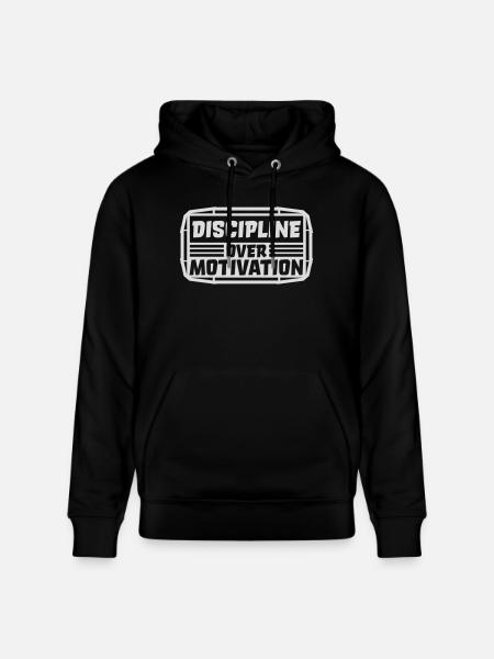 discipline over motivation quote - Stanley/Stella CRUISER Unisex Organic Hoodie - black