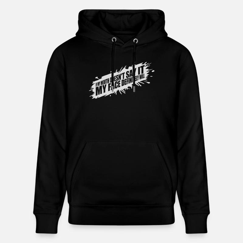 my face definitely will - Stanley/Stella CRUISER Unisex Organic Hoodie - black