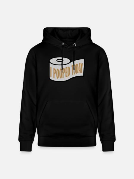 I pooped today quote - Stanley/Stella CRUISER Unisex Organic Hoodie - black