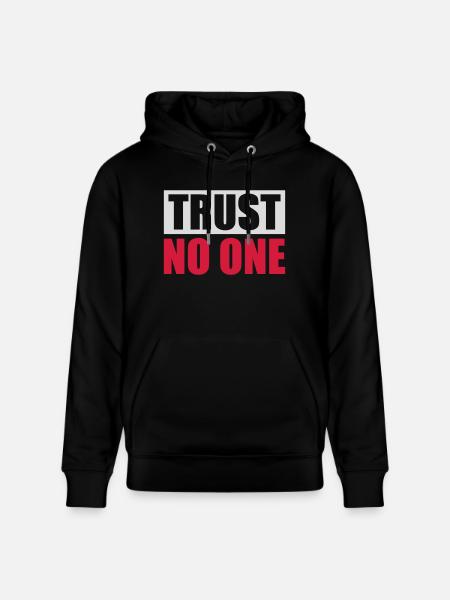 trust no one quote - Stanley/Stella CRUISER Unisex Organic Hoodie - black