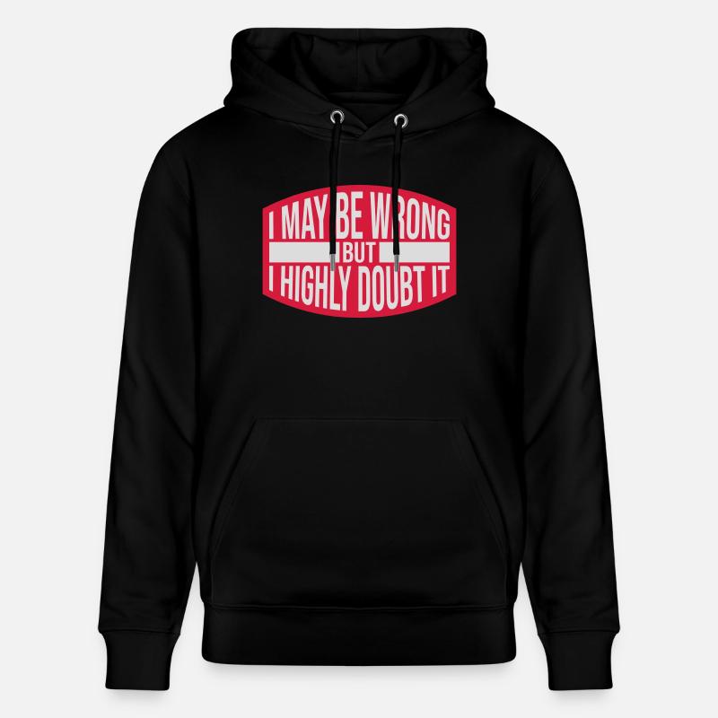 I may be wrong - Stanley/Stella Unisex Bio-Hoodie CRUISER  - Schwarz