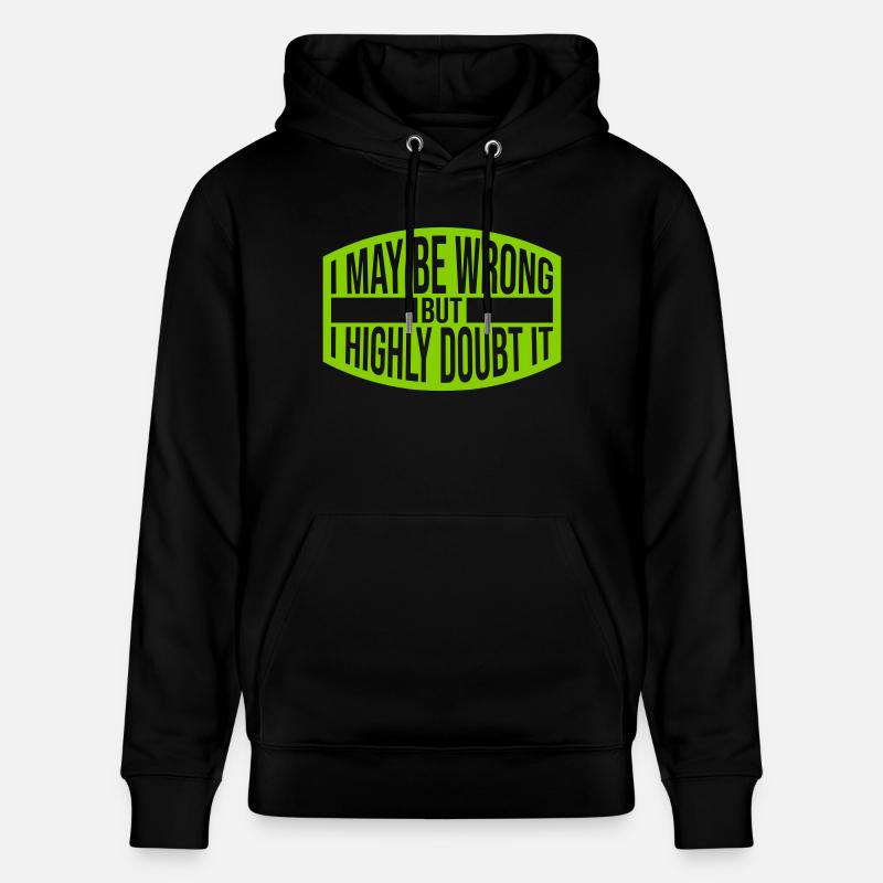 I may be wrong - Stanley/Stella Unisex Bio-Hoodie CRUISER  - Schwarz