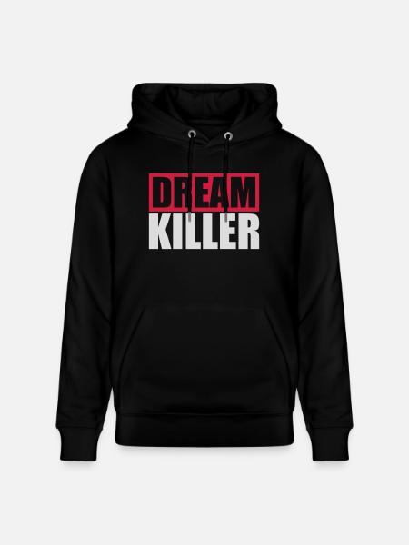 dream killer pessimists quote - Stanley/Stella CRUISER Unisex Organic Hoodie - black