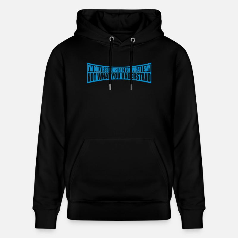 ce que je dis citation - Sweat à capuche bio CRUISER Stanley/Stella Unisexe - noir
