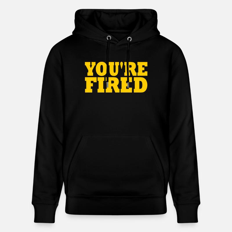 youre fired - Stanley/Stella Unisex Bio-Hoodie CRUISER - Schwarz