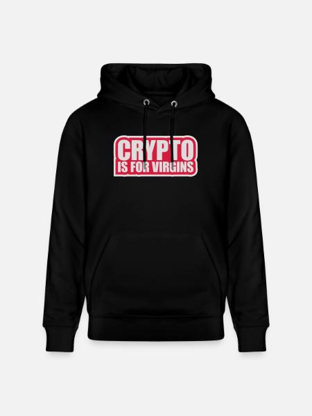 crypto is for virgins - Stanley/Stella CRUISER Unisex Organic Hoodie - black