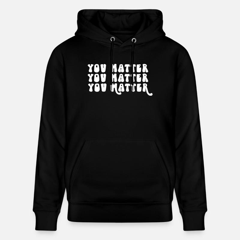 Vous comptez Affirmation positive Motivation - Sweat à capuche bio CRUISER Stanley/Stella Unisexe - noir