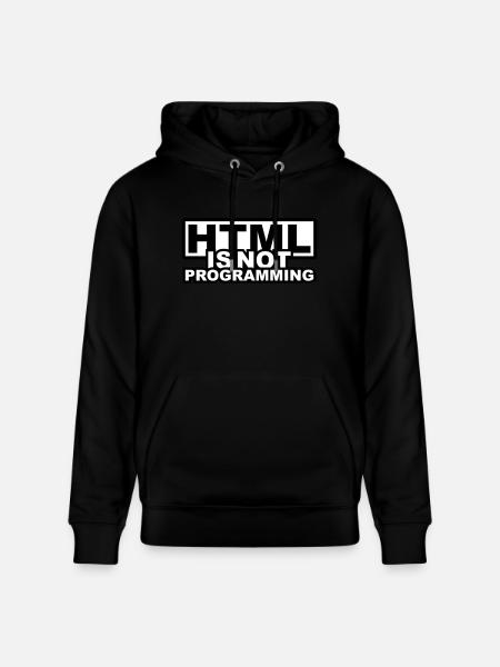 HTML is NOT Programming - Stanley/Stella CRUISER Unisex Organic Hoodie - black