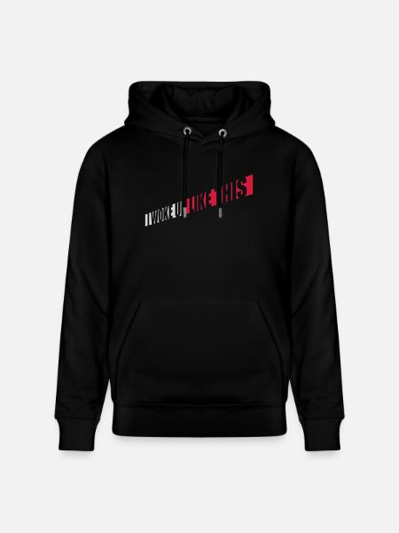 woke up like this - Stanley/Stella CRUISER Unisex Organic Hoodie - black