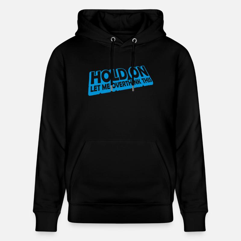 Let me overthink this - Stanley/Stella Unisex Bio-Hoodie CRUISER  - Schwarz