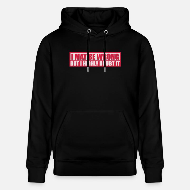 I may be wrong - Stanley/Stella Unisex Bio-Hoodie CRUISER  - Schwarz