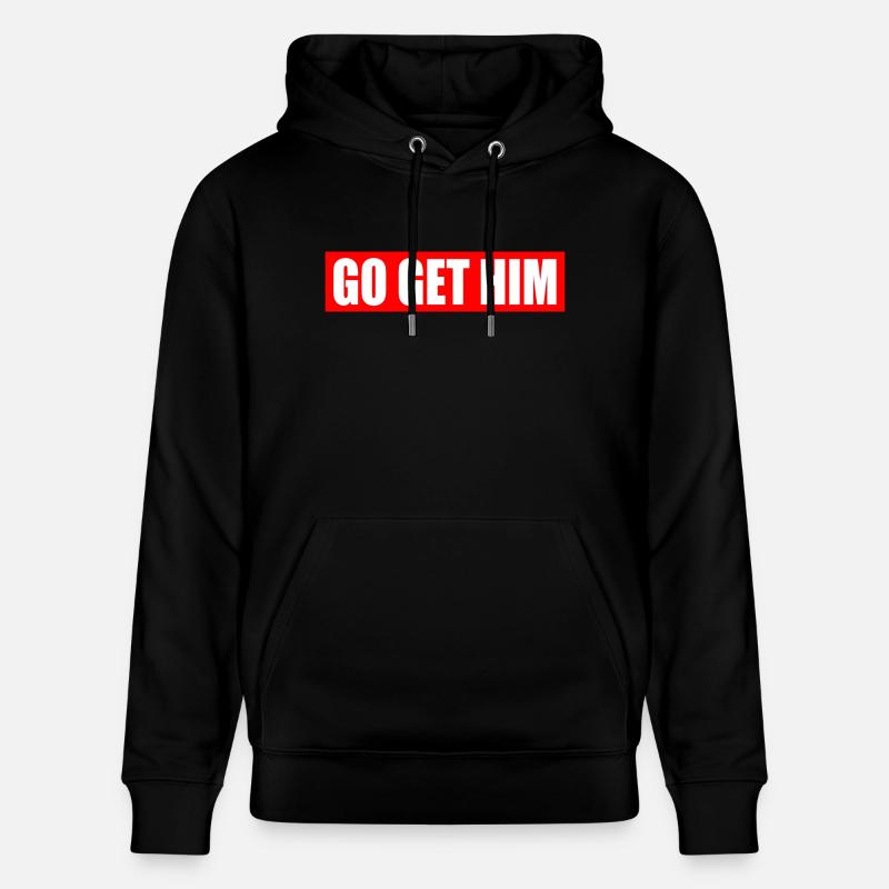 Go get him - Stanley/Stella Unisex Bio-Hoodie CRUISER  - Schwarz