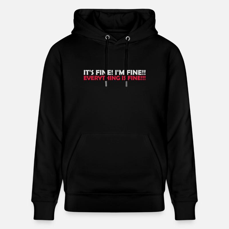 everything is fine Zitat - Stanley/Stella Unisex Bio-Hoodie CRUISER  - Schwarz