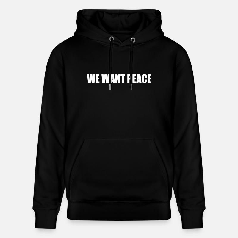 We want peace - Sweat à capuche bio CRUISER Stanley/Stella Unisexe - noir
