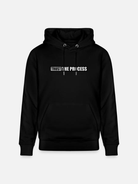 trust the process Quote - Stanley/Stella CRUISER Unisex Organic Hoodie - black