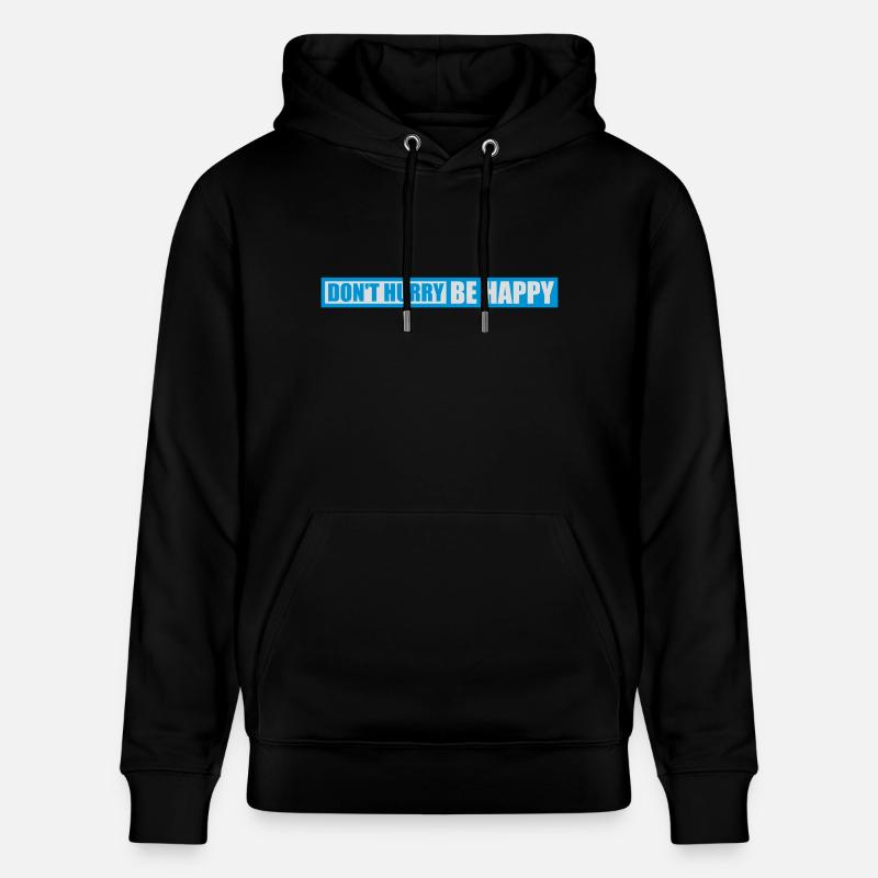 dont hurry be happy - Stanley/Stella Unisex Bio-Hoodie CRUISER  - Schwarz