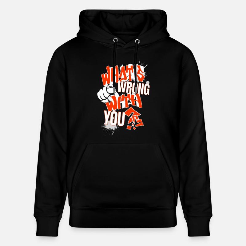 What's wrong with YOU?!  - Stanley/Stella Unisex Bio-Hoodie CRUISER  - Schwarz