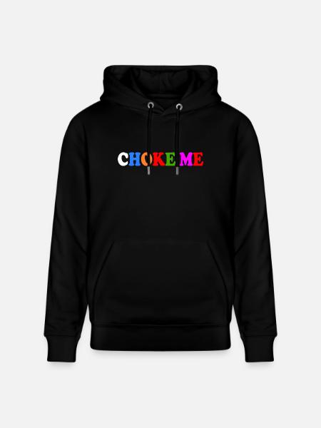 Choke me - Stanley/Stella Unisex Bio-Hoodie CRUISER  - Schwarz