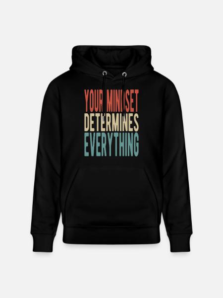 Your mindset determines everything - Stanley/Stella CRUISER Unisex Organic Hoodie - black
