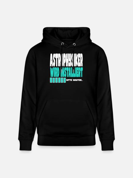 Astrophysiker wird installiert - Stanley/Stella Unisex Bio-Hoodie CRUISER  - Schwarz