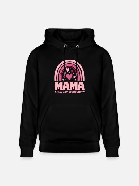 Mama all day everyday - Pink - Stanley/Stella CRUISER Unisex Organic Hoodie - black