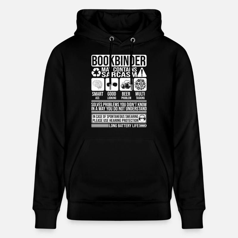 Relieur Sarcasme drôle Cadeau Relieur - Sweat à capuche bio CRUISER Stanley/Stella Unisexe - noir