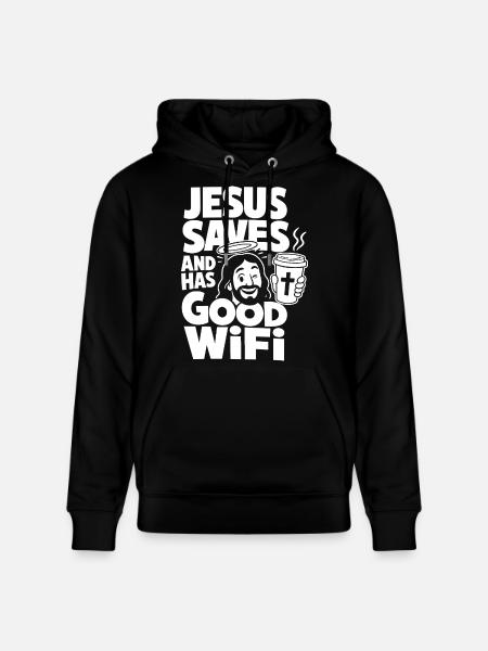 Jesus Saves And Has Good Wifi - Stanley/Stella CRUISER Unisex Organic Hoodie - black
